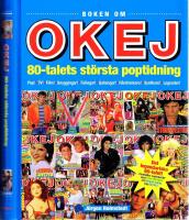 Boken om OKEJ.  80-talets st&ouml;rsta poptidning
