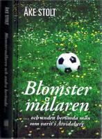 Blomsterm&aring;laren ... och andra ber&ouml;mda m&auml;n som varit i &Aring;tvidaberg