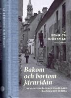 Bakom och bortom j&auml;rnrid&aring;n - De sovjetiska &aring;ren och frig&ouml;relsen i Baltikum och Ukraina