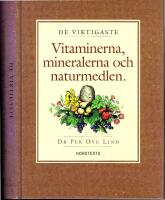 De viktigaste vitaminerna, mineralerna och naturmedlen