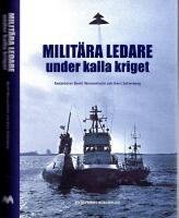 Milit&auml;ra ledare under kalla kriget