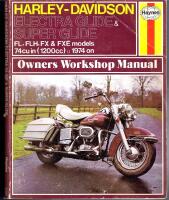 Harley-Davidson Electra Glide & Super Glide. FL, Flh, FX & FXE models 74 cu in (1200cc), 1974 on .