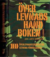 &Ouml;verlevnadshandboken - &Ouml;verlevnadstekniker f&ouml;r extrema f&ouml;rh&aring;llanden