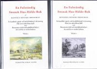 En Fulst&auml;ndig Swensk Hus-H&aring;lds-Bok (I-II) af Reinerus Reineri Broocman.  En handbok i g&aring;rds- och hush&aring;llssk&ouml;tsel i vid mening fr&aring;n 1700-talets f&ouml;rsta h&auml;lft samt Broocmans v&auml;rld och hush&aring;llsbok belyst i &aring;tta artiklar av nutida forskare. Volym