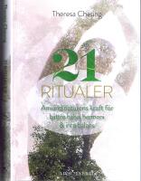 21 ritualer - Anv&auml;nd naturens kraft f&ouml;r b&auml;ttre h&auml;lsa, harmoni & inre balans