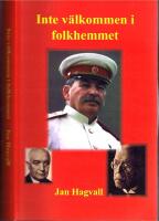 Inte v&auml;lkommen i folkhemmet