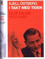 I Takt Med Tiden.  Olof Palme 1927-1969
