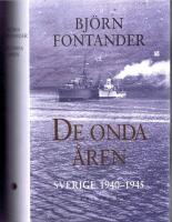 De Onda &Aring;ren.  Sverige 1940-1945