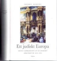 Ett judiskt Europa - Kring uppkomsten av en modern arkitektur 1830-1930