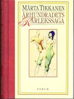 &Aring;rhundradets k&auml;rlekssaga (signerad)