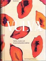 Vulva - Fakta, myter och livsomv&auml;lvande insikter