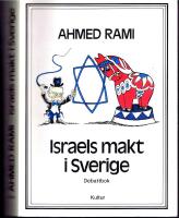 Israels makt i Sverige - Debattbok