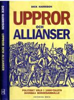 Uppror och allianser. Politiskt v&aring;ld i 1400-talets svenska bondesamh&auml;lle