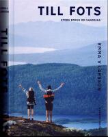 Till Fots - Stora boken om vandring
