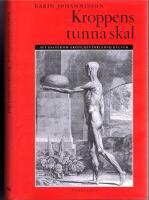 Kroppens tunna skal - Sex ess&auml;er om kropp, historia och kultur