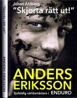 "Skjorta r&auml;tt ut!" Anders Eriksson - Sjufaldig v&auml;rldsm&auml;stare i Enduro