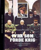 Fyra som f&ouml;rde krig -  Hitler, Stalin, Churchill, Roosevelt och id&eacute;erna de stred f&ouml;r