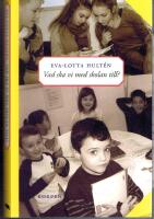 Vad ska vi med skolan till?