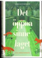 Det &ouml;ppna sinnelaget - och dess fiender