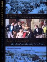 Den st&auml;ndige - Bernhard von Beskows liv och verk