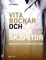 Vita rockar och bruna skjortor - Nazimedicin och l&auml;kare p&aring; flykt