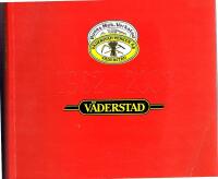 V&auml;derstad 1962-2007. V&auml;derstad-Verken AB 45 &aring;r