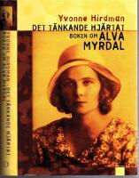 Det t&auml;nkande hj&auml;rtat - Boken om Alva Myrdal
