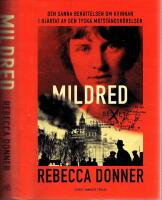 Mildred - Den sanna ber&auml;ttelsen om kvinnan i hj&auml;rtat av den tyska motst&aring;ndsr&ouml;relsen