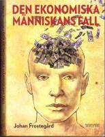 Den ekonomiska m&auml;nniskans fall - Evolution och ekonomi i nytt perspektiv