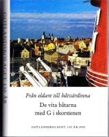 Gotlandsbolaget 130 &aring;r - De vita b&aring;tarna med G i skorstenen