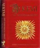 ALKEMI - Det gudomliga verket (om m&auml;nniskans transformation fr&aring;n bly till guld och medvetandets transcendena immanens)