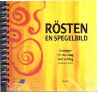 R&ouml;sten - En spegelbild. &Ouml;vningar f&ouml;r din s&aring;ng och vardag