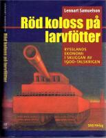 R&ouml;d koloss p&aring; larvf&ouml;tter. Rysslands ekonomi i skuggan av 1900-talskrigen