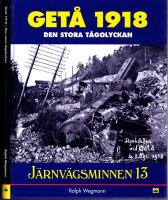 GETÅ 1918 - Den stora tågolyckan