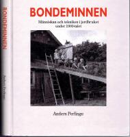 Bondeminnen. M&auml;nniskan och tekniken i jordbruket under 1900-talet