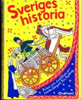 Sveriges Historia - Fr&aring;n sten&aring;lder till storindustri