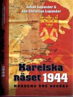 Karelska n&auml;set 1944 - Nordens &ouml;de avg&ouml;rs