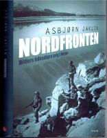 Nordfronten - Hitlers &ouml;desdigra krig i Norge