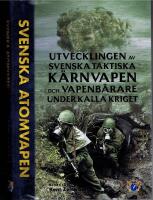 Svenska atomvapen - Utvecklingen av svenska taktiska k&auml;rnvapen och vapenb&auml;rare under kalla kriget