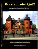 Var stannade t&aring;get?  Sveriges stationer fr&aring;n A till &Ouml;.  Stationer och h&aring;llplatser med persontrafik 1856-2013