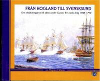 Fr&aring;n Hogland till Svensksund.  Om drabbningarna till sj&ouml;ss under Gustav III:s ryska krig 1788-1790