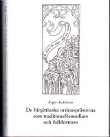 De birgittinska ordenspr&auml;sterna som traditionsf&ouml;rmedlare och folkfostrare - En studie i svensk medeltidspredikan p&aring; den 8:e s&ouml;ndagen efter trefaldighet
