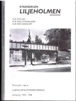 Stadsdelen Liljeholmen i J&ouml;nk&ouml;ping - Hur den var, Hur den utvecklades, Hur den har blivit