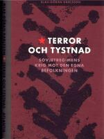 Terror och tystnad - Sovjetregimens krig mot den egna befolkningen