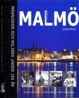 MALM&Ouml; - M&auml;nniskor och milj&ouml;er under 150 &aring;r