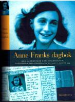 Anne Franks dagbok - Den oavkortade originalutg&aring;van. Anteckningar fr&aring;n g&ouml;mst&auml;llet 12 juni 1942 - 1 augusti 1944