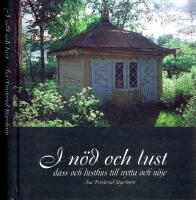 I n&ouml;d och lust - dass och lusthus till nytta och n&ouml;je