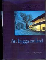 Att bygga ett land -  1900-talets svenska arkitektur