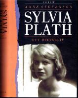 Sylvia Plath - Ett diktarliv