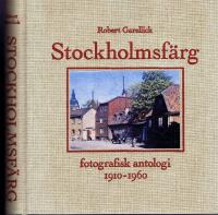 Stockholmsf&auml;rg - fotografisk antologi 1910-1960